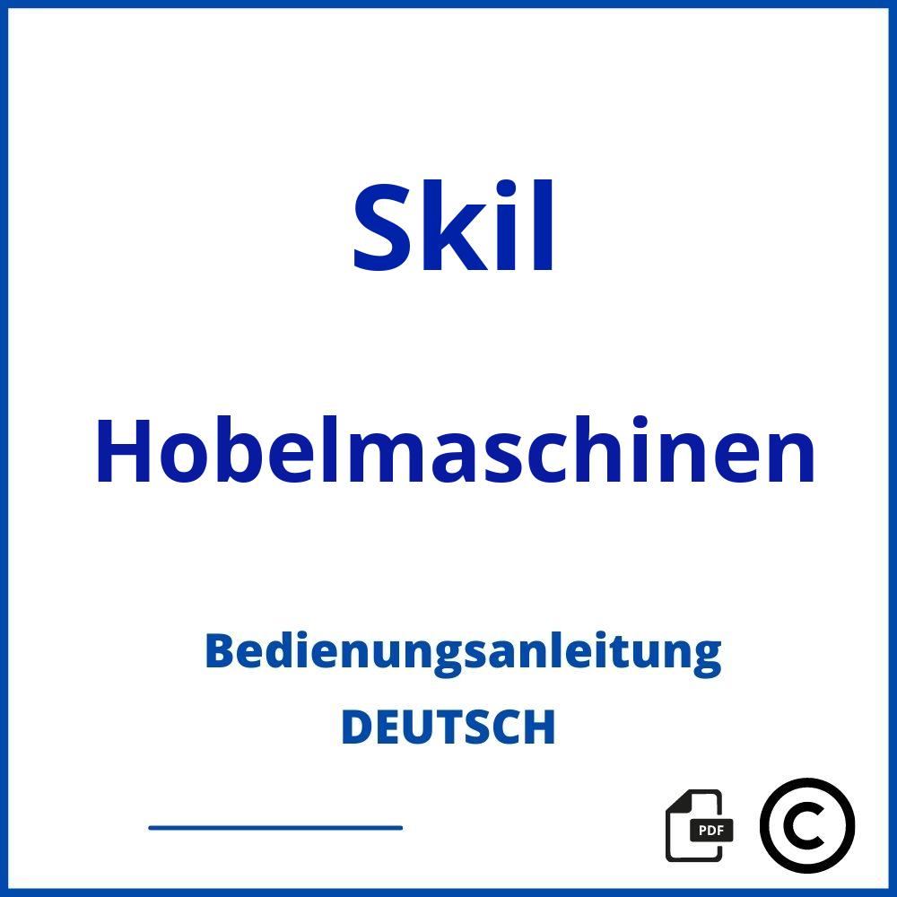 https://www.bedienungsanleitu.ng/hobelmaschinen/skil;skil elektrohobel;Skil;Hobelmaschinen;skil-hobelmaschinen;skil-hobelmaschinen-pdf;https://bedienungsanleitungen-de.com/wp-content/uploads/skil-hobelmaschinen-pdf.jpg;659;https://bedienungsanleitungen-de.com/skil-hobelmaschinen-offnen/
