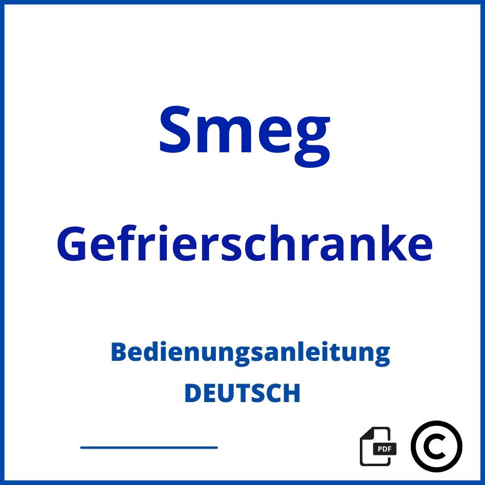 https://www.bedienungsanleitu.ng/gefrierschranke/smeg;gefrierschrank smeg;Smeg;Gefrierschranke;smeg-gefrierschranke;smeg-gefrierschranke-pdf;https://bedienungsanleitungen-de.com/wp-content/uploads/smeg-gefrierschranke-pdf.jpg;235;https://bedienungsanleitungen-de.com/smeg-gefrierschranke-offnen/