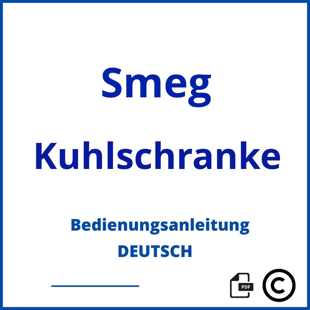 https://www.bedienungsanleitu.ng/kuhlschranke/smeg;kühlschrank smeg;Smeg;Kuhlschranke;smeg-kuhlschranke;smeg-kuhlschranke-pdf;https://bedienungsanleitungen-de.com/wp-content/uploads/smeg-kuhlschranke-pdf.jpg;390;https://bedienungsanleitungen-de.com/smeg-kuhlschranke-offnen/