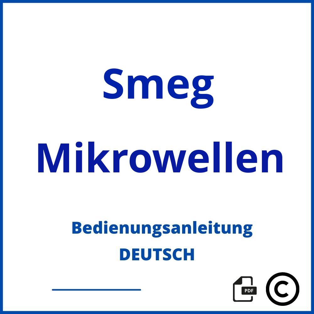 https://www.bedienungsanleitu.ng/mikrowellen/smeg;smeg mikrowelle;Smeg;Mikrowellen;smeg-mikrowellen;smeg-mikrowellen-pdf;https://bedienungsanleitungen-de.com/wp-content/uploads/smeg-mikrowellen-pdf.jpg;951;https://bedienungsanleitungen-de.com/smeg-mikrowellen-offnen/