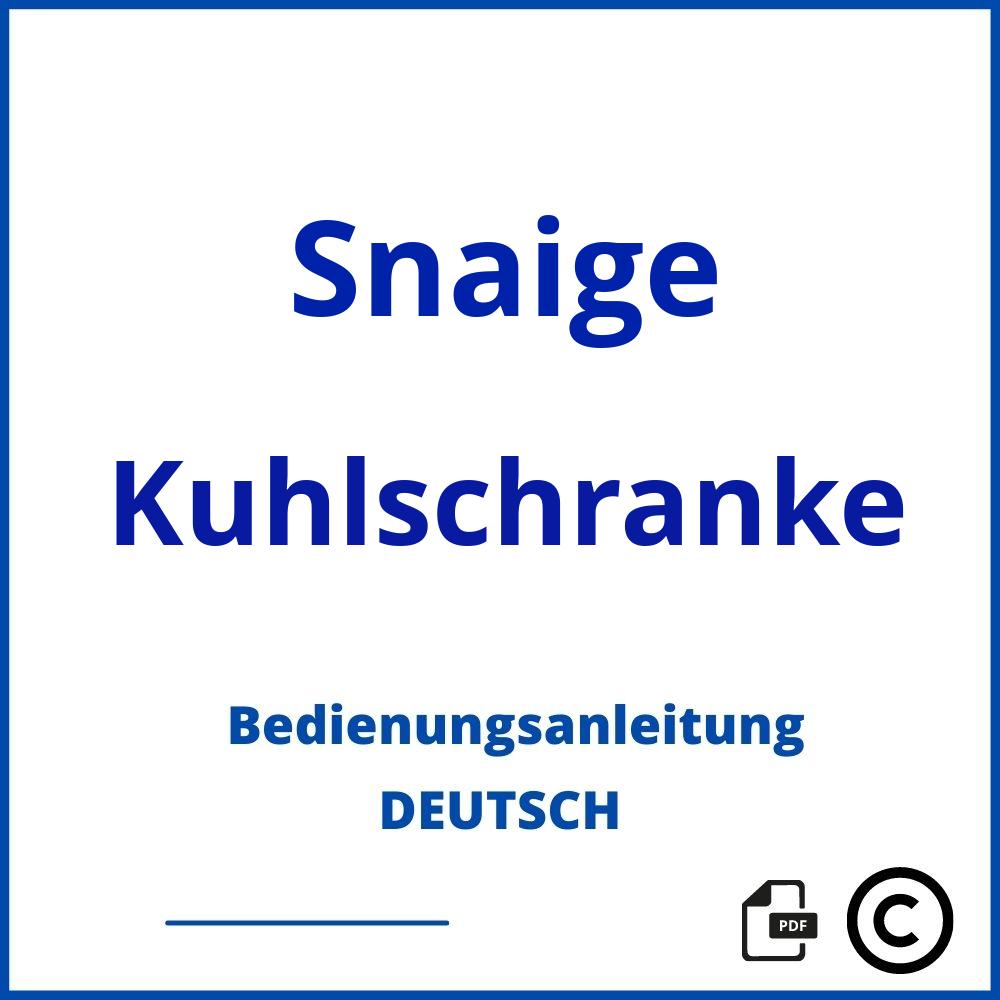 https://www.bedienungsanleitu.ng/kuhlschranke/snaige;snaige kühlschrank;Snaige;Kuhlschranke;snaige-kuhlschranke;snaige-kuhlschranke-pdf;https://bedienungsanleitungen-de.com/wp-content/uploads/snaige-kuhlschranke-pdf.jpg;34;https://bedienungsanleitungen-de.com/snaige-kuhlschranke-offnen/