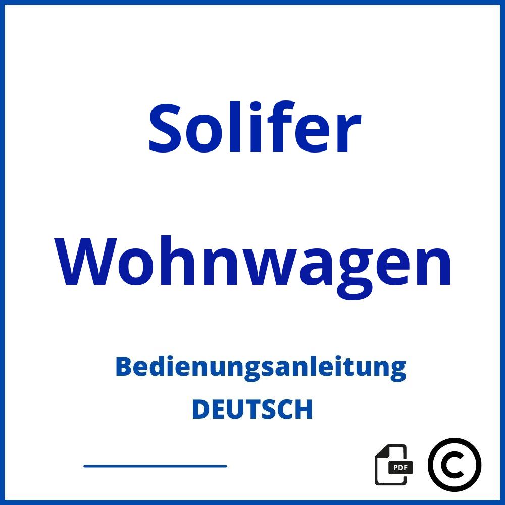 https://www.bedienungsanleitu.ng/wohnwagen/solifer;solifer;Solifer;Wohnwagen;solifer-wohnwagen;solifer-wohnwagen-pdf;https://bedienungsanleitungen-de.com/wp-content/uploads/solifer-wohnwagen-pdf.jpg;889;https://bedienungsanleitungen-de.com/solifer-wohnwagen-offnen/