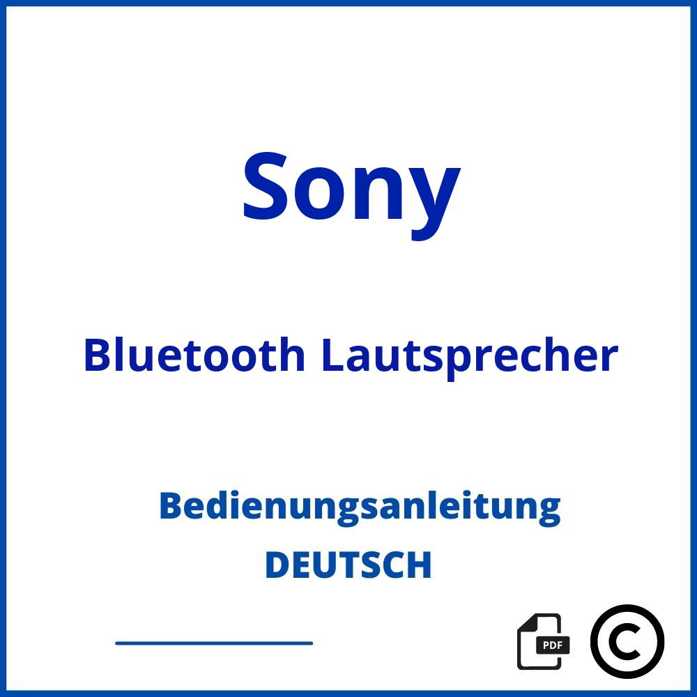 https://www.bedienungsanleitu.ng/bluetooth-lautsprecher/sony;sony bluetooth lautsprecher;Sony;Bluetooth Lautsprecher;sony-bluetooth-lautsprecher;sony-bluetooth-lautsprecher-pdf;https://bedienungsanleitungen-de.com/wp-content/uploads/sony-bluetooth-lautsprecher-pdf.jpg;290;https://bedienungsanleitungen-de.com/sony-bluetooth-lautsprecher-offnen/