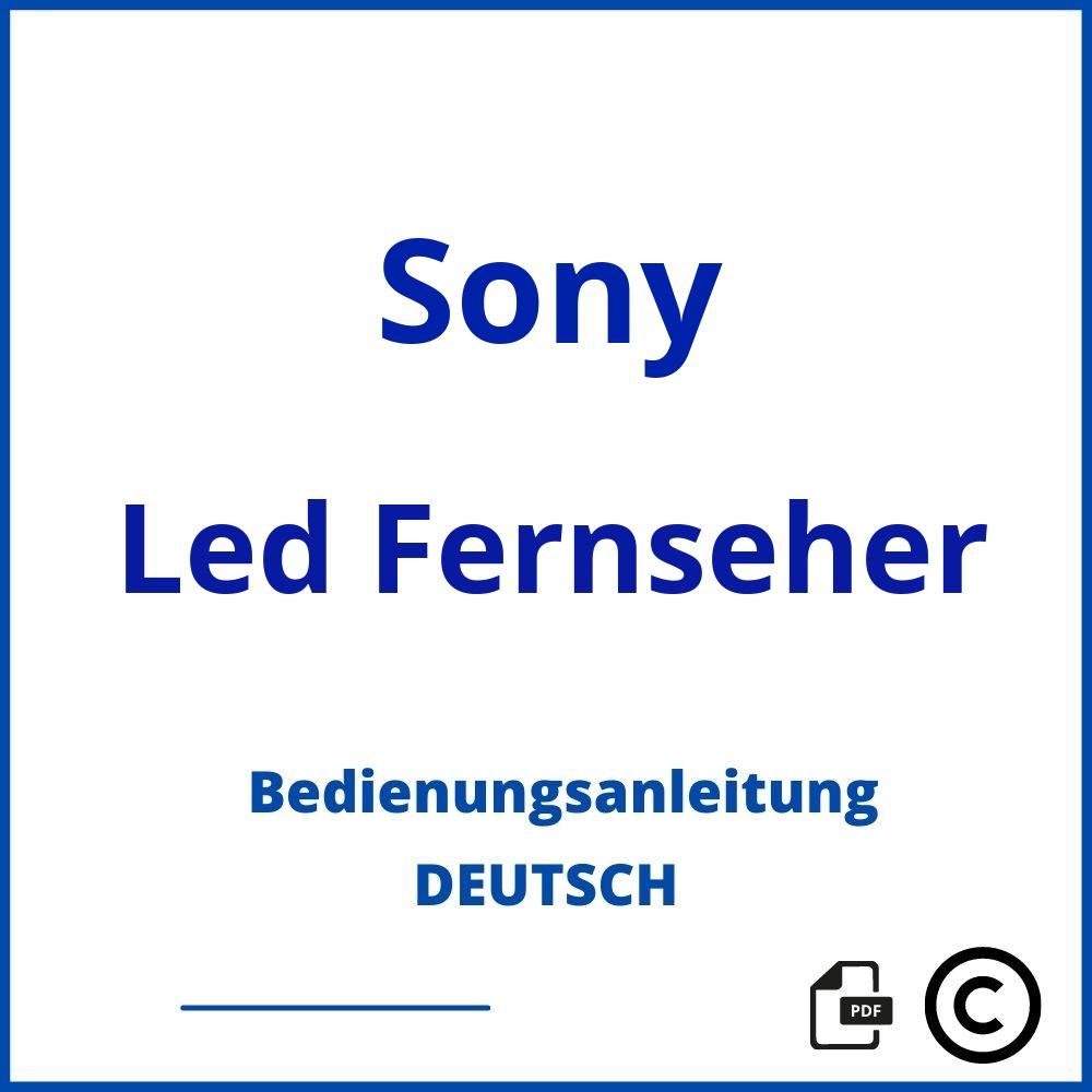 https://www.bedienungsanleitu.ng/led-fernseher/sony;sony bravia bedienungsanleitung deutsch;Sony;Led Fernseher;sony-led-fernseher;sony-led-fernseher-pdf;https://bedienungsanleitungen-de.com/wp-content/uploads/sony-led-fernseher-pdf.jpg;352;https://bedienungsanleitungen-de.com/sony-led-fernseher-offnen/