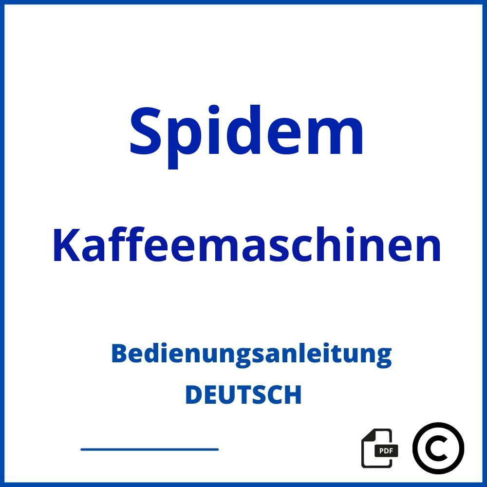 https://www.bedienungsanleitu.ng/kaffeemaschinen/spidem;spidem kaffeemaschine;Spidem;Kaffeemaschinen;spidem-kaffeemaschinen;spidem-kaffeemaschinen-pdf;https://bedienungsanleitungen-de.com/wp-content/uploads/spidem-kaffeemaschinen-pdf.jpg;563;https://bedienungsanleitungen-de.com/spidem-kaffeemaschinen-offnen/