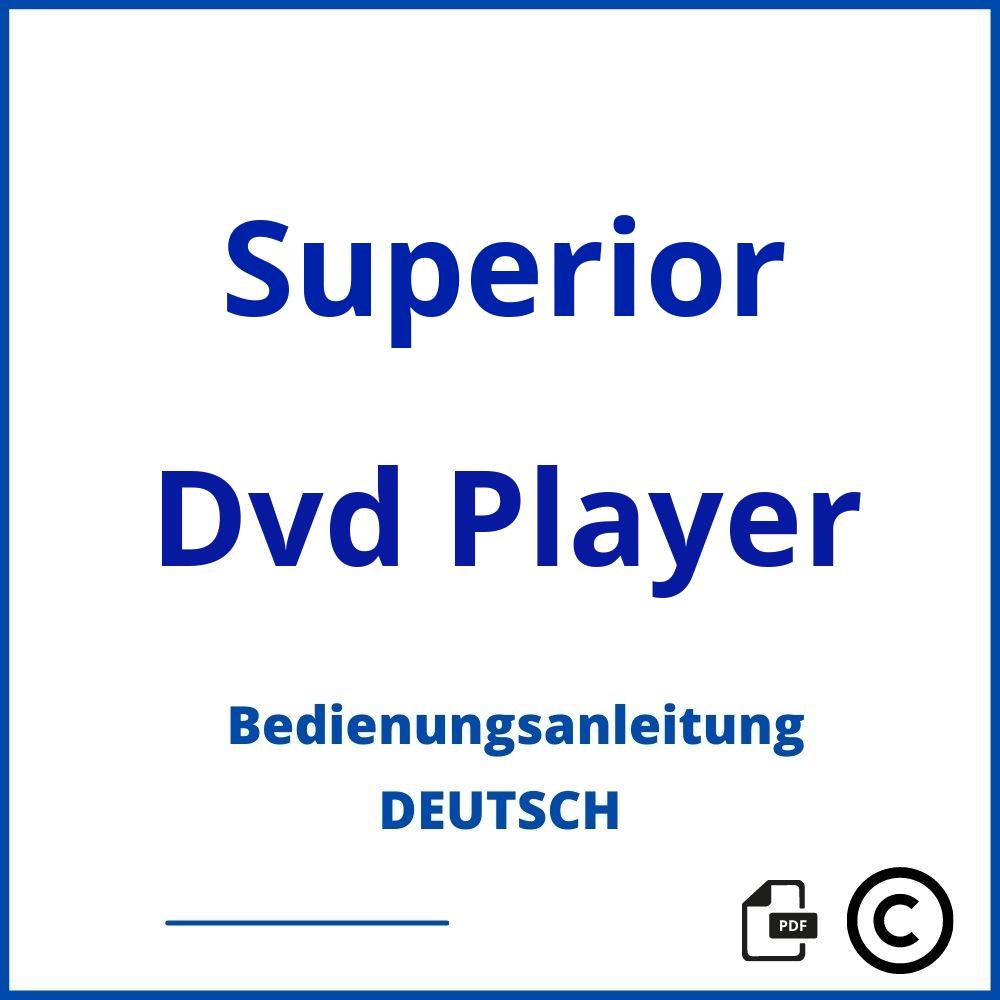 https://www.bedienungsanleitu.ng/dvd-player/superior;superior dvd player;Superior;Dvd Player;superior-dvd-player;superior-dvd-player-pdf;https://bedienungsanleitungen-de.com/wp-content/uploads/superior-dvd-player-pdf.jpg;639;https://bedienungsanleitungen-de.com/superior-dvd-player-offnen/