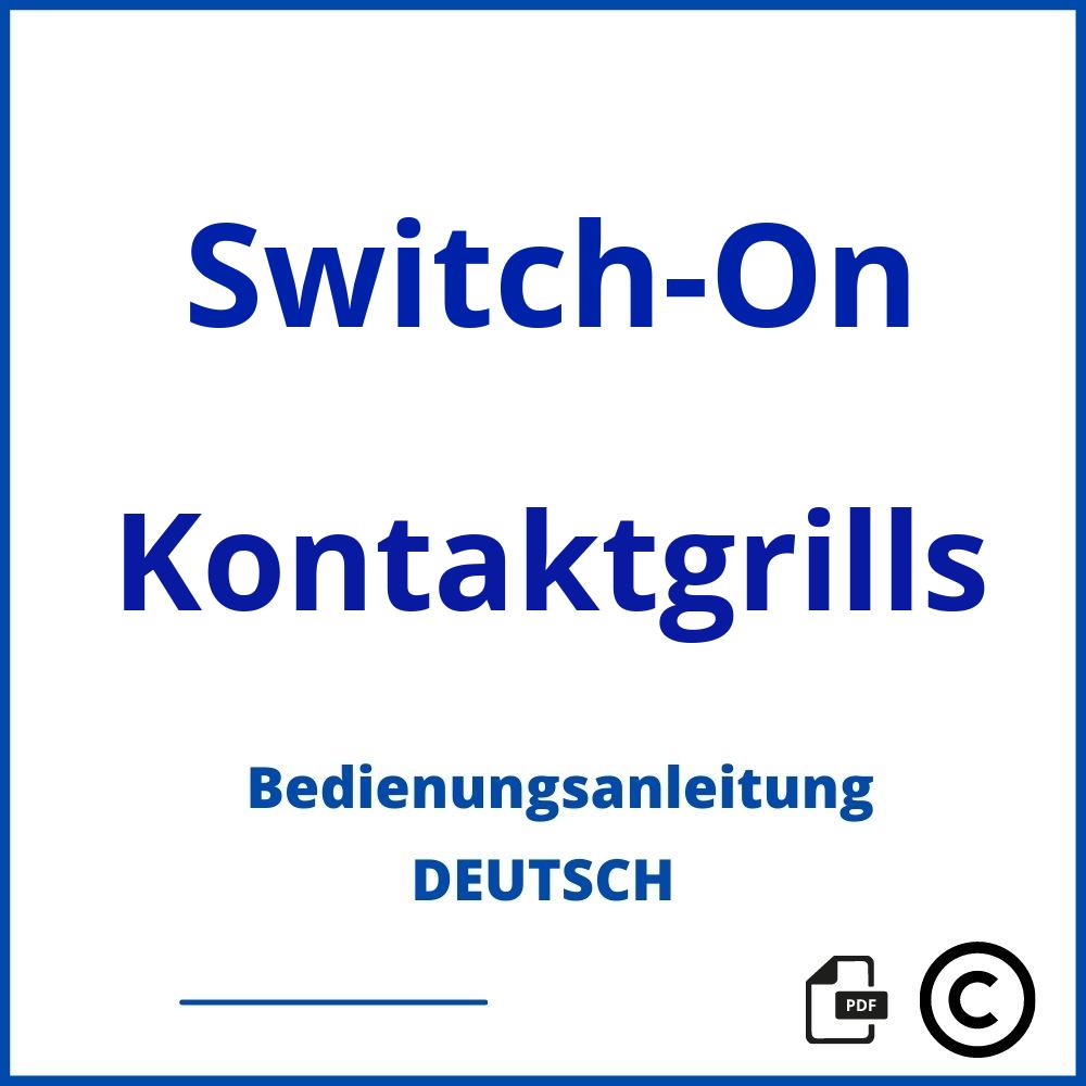 https://www.bedienungsanleitu.ng/kontaktgrills/switch-on;switch on kontaktgrill;Switch-On;Kontaktgrills;switch-on-kontaktgrills;switch-on-kontaktgrills-pdf;https://bedienungsanleitungen-de.com/wp-content/uploads/switch-on-kontaktgrills-pdf.jpg;185;https://bedienungsanleitungen-de.com/switch-on-kontaktgrills-offnen/