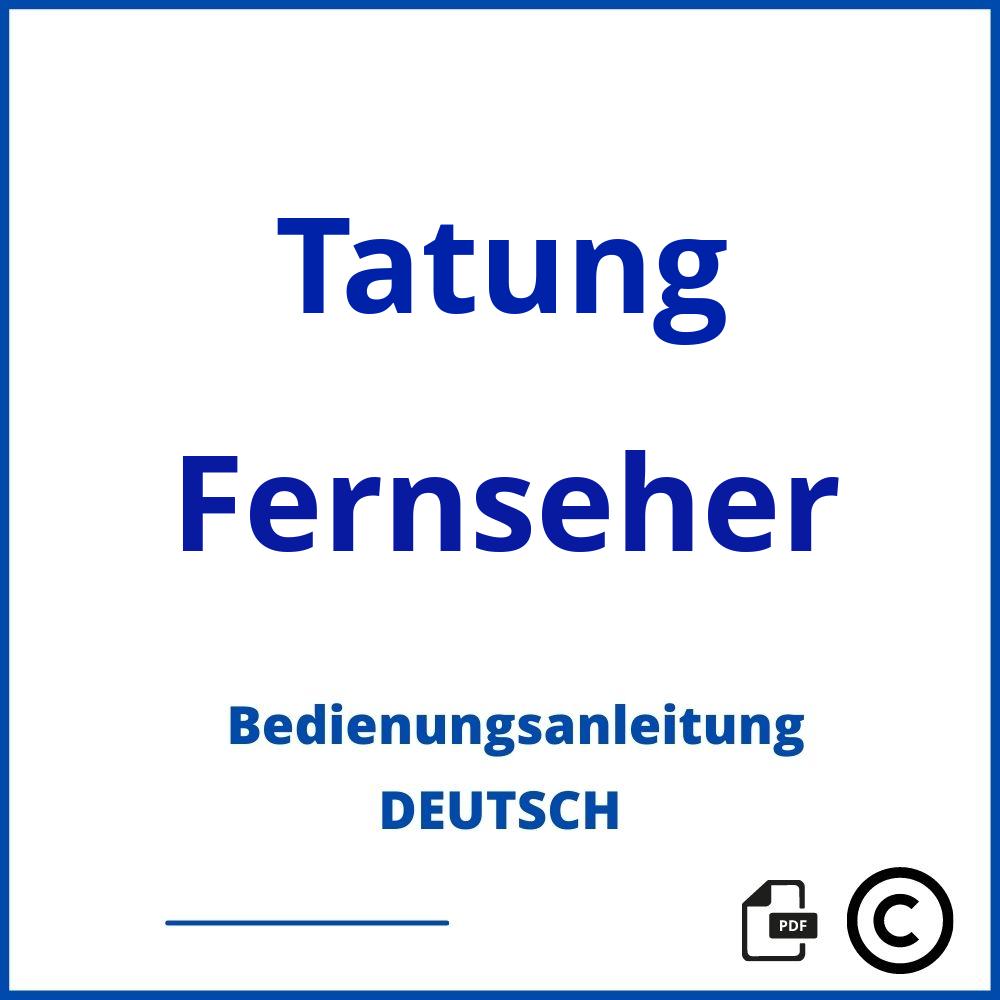 https://www.bedienungsanleitu.ng/fernseher/tatung;tatung;Tatung;Fernseher;tatung-fernseher;tatung-fernseher-pdf;https://bedienungsanleitungen-de.com/wp-content/uploads/tatung-fernseher-pdf.jpg;506;https://bedienungsanleitungen-de.com/tatung-fernseher-offnen/