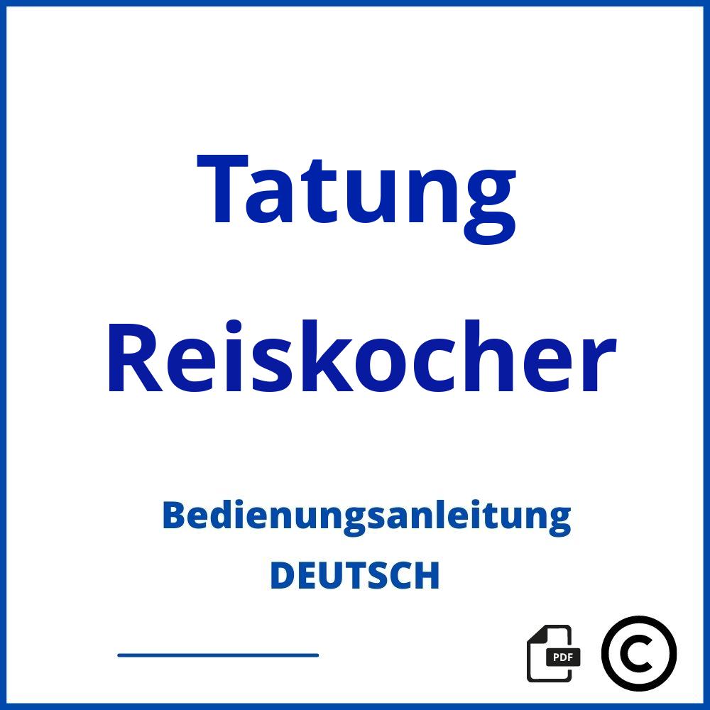 https://www.bedienungsanleitu.ng/reiskocher/tatung;tatung reiskocher;Tatung;Reiskocher;tatung-reiskocher;tatung-reiskocher-pdf;https://bedienungsanleitungen-de.com/wp-content/uploads/tatung-reiskocher-pdf.jpg;775;https://bedienungsanleitungen-de.com/tatung-reiskocher-offnen/