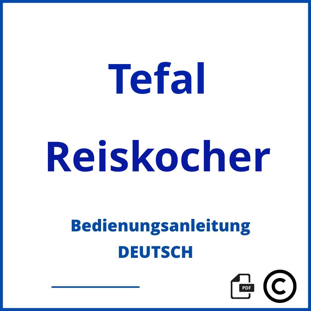 https://www.bedienungsanleitu.ng/reiskocher/tefal;tefal reiskocher;Tefal;Reiskocher;tefal-reiskocher;tefal-reiskocher-pdf;https://bedienungsanleitungen-de.com/wp-content/uploads/tefal-reiskocher-pdf.jpg;406;https://bedienungsanleitungen-de.com/tefal-reiskocher-offnen/