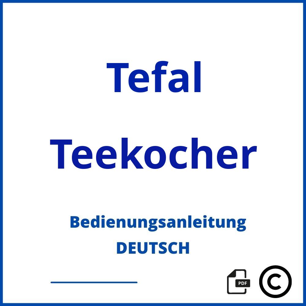 https://www.bedienungsanleitu.ng/teekocher/tefal;teekocher tefal;Tefal;Teekocher;tefal-teekocher;tefal-teekocher-pdf;https://bedienungsanleitungen-de.com/wp-content/uploads/tefal-teekocher-pdf.jpg;287;https://bedienungsanleitungen-de.com/tefal-teekocher-offnen/