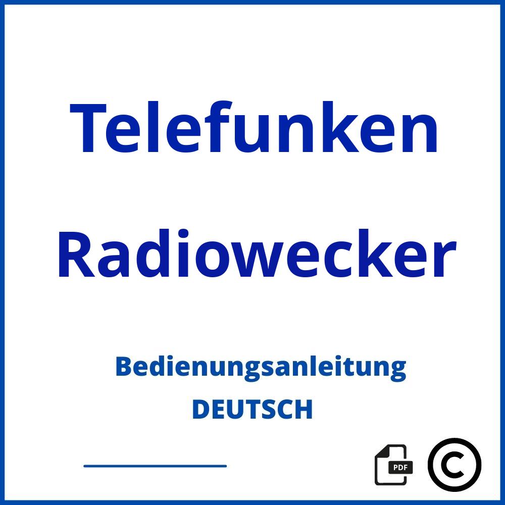 https://www.bedienungsanleitu.ng/radiowecker/telefunken;telefunken wecker bedienungsanleitung;Telefunken;Radiowecker;telefunken-radiowecker;telefunken-radiowecker-pdf;https://bedienungsanleitungen-de.com/wp-content/uploads/telefunken-radiowecker-pdf.jpg;380;https://bedienungsanleitungen-de.com/telefunken-radiowecker-offnen/