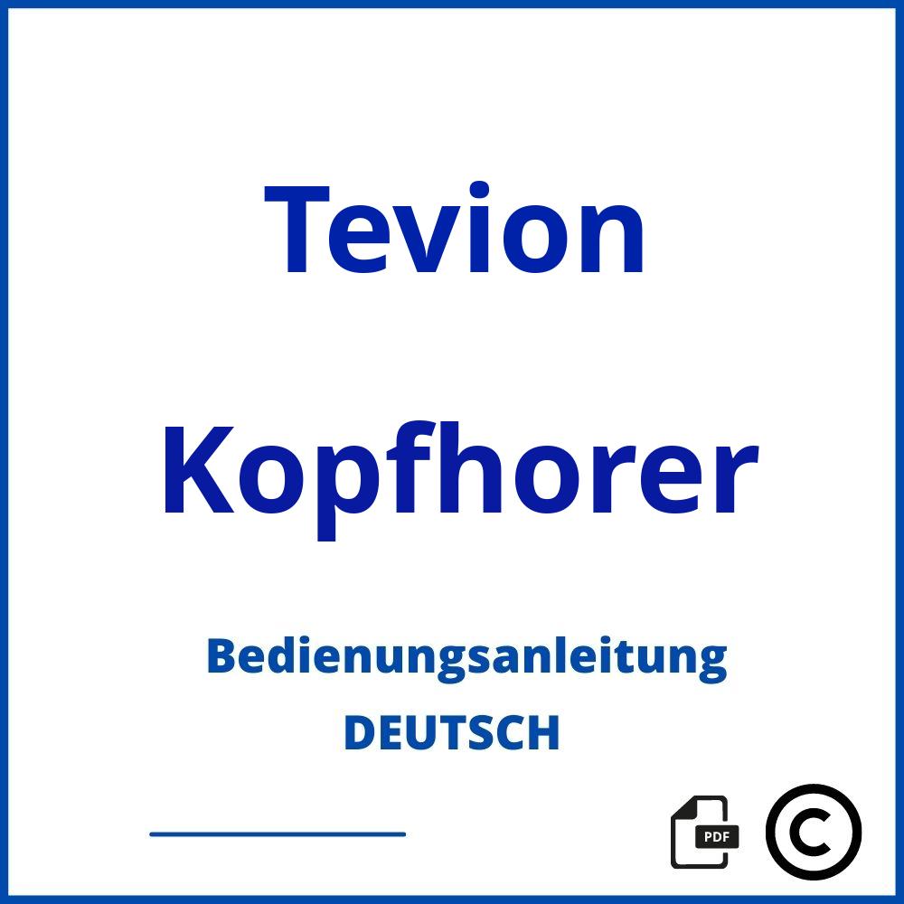 https://www.bedienungsanleitu.ng/kopfhorer/tevion;tevion funkkopfhörer;Tevion;Kopfhorer;tevion-kopfhorer;tevion-kopfhorer-pdf;https://bedienungsanleitungen-de.com/wp-content/uploads/tevion-kopfhorer-pdf.jpg;137;https://bedienungsanleitungen-de.com/tevion-kopfhorer-offnen/