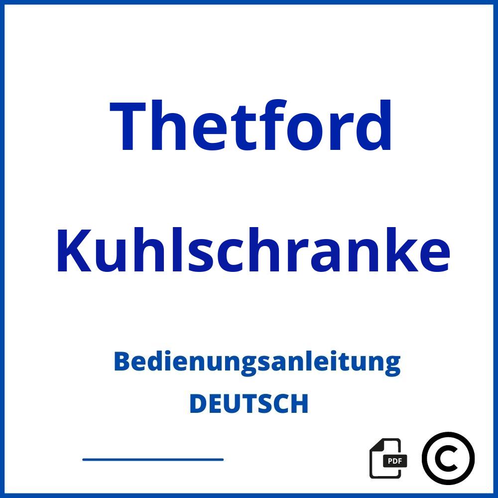 https://www.bedienungsanleitu.ng/kuhlschranke/thetford;thetford kühlschrank wohnmobil bedienungsanleitung;Thetford;Kuhlschranke;thetford-kuhlschranke;thetford-kuhlschranke-pdf;https://bedienungsanleitungen-de.com/wp-content/uploads/thetford-kuhlschranke-pdf.jpg;335;https://bedienungsanleitungen-de.com/thetford-kuhlschranke-offnen/