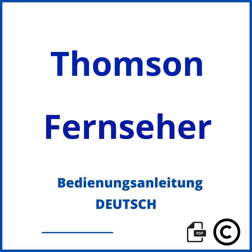 https://www.bedienungsanleitu.ng/fernseher/thomson;thomson bedienungsanleitung;Thomson;Fernseher;thomson-fernseher;thomson-fernseher-pdf;https://bedienungsanleitungen-de.com/wp-content/uploads/thomson-fernseher-pdf.jpg;446;https://bedienungsanleitungen-de.com/thomson-fernseher-offnen/