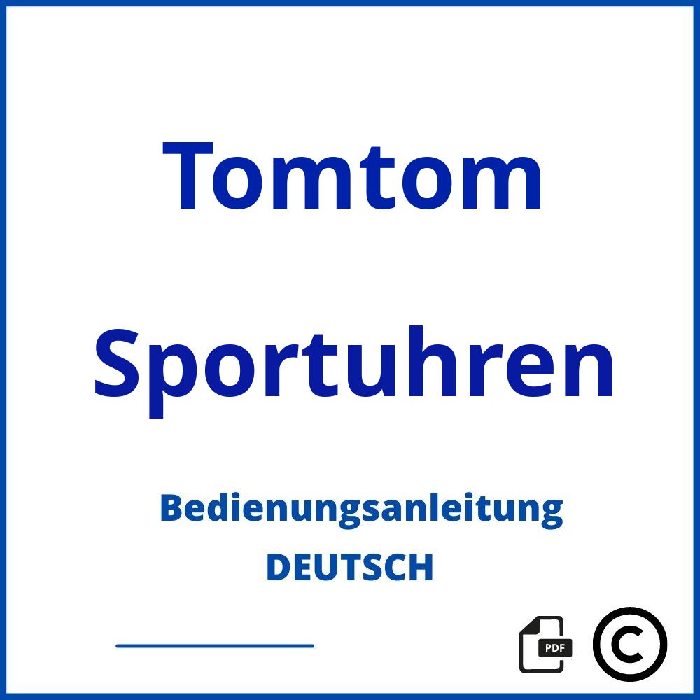 https://www.bedienungsanleitu.ng/sportuhren/tomtom;mytomtom sport;Tomtom;Sportuhren;tomtom-sportuhren;tomtom-sportuhren-pdf;https://bedienungsanleitungen-de.com/wp-content/uploads/tomtom-sportuhren-pdf.jpg;272;https://bedienungsanleitungen-de.com/tomtom-sportuhren-offnen/