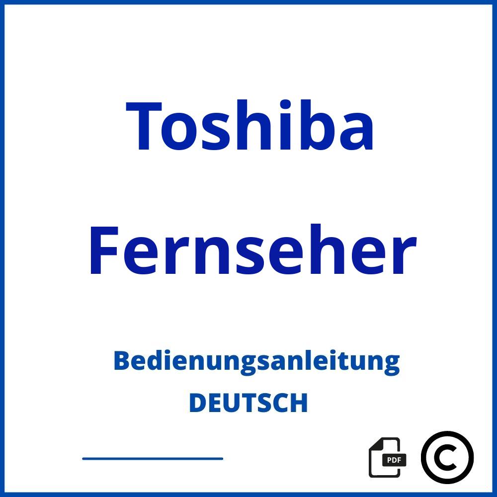https://www.bedienungsanleitu.ng/fernseher/toshiba;toshiba fernseher bedienungsanleitung;Toshiba;Fernseher;toshiba-fernseher;toshiba-fernseher-pdf;https://bedienungsanleitungen-de.com/wp-content/uploads/toshiba-fernseher-pdf.jpg;273;https://bedienungsanleitungen-de.com/toshiba-fernseher-offnen/