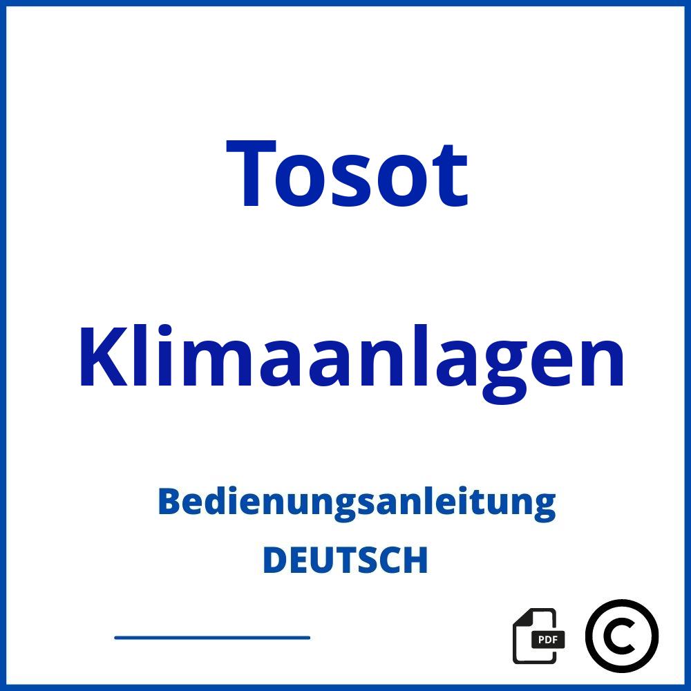 https://www.bedienungsanleitu.ng/klimaanlagen/tosot;tosot klimaanlage;Tosot;Klimaanlagen;tosot-klimaanlagen;tosot-klimaanlagen-pdf;https://bedienungsanleitungen-de.com/wp-content/uploads/tosot-klimaanlagen-pdf.jpg;888;https://bedienungsanleitungen-de.com/tosot-klimaanlagen-offnen/