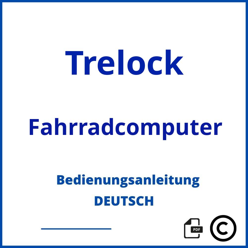 https://www.bedienungsanleitu.ng/fahrradcomputer/trelock;trelock fahrradcomputer;Trelock;Fahrradcomputer;trelock-fahrradcomputer;trelock-fahrradcomputer-pdf;https://bedienungsanleitungen-de.com/wp-content/uploads/trelock-fahrradcomputer-pdf.jpg;552;https://bedienungsanleitungen-de.com/trelock-fahrradcomputer-offnen/