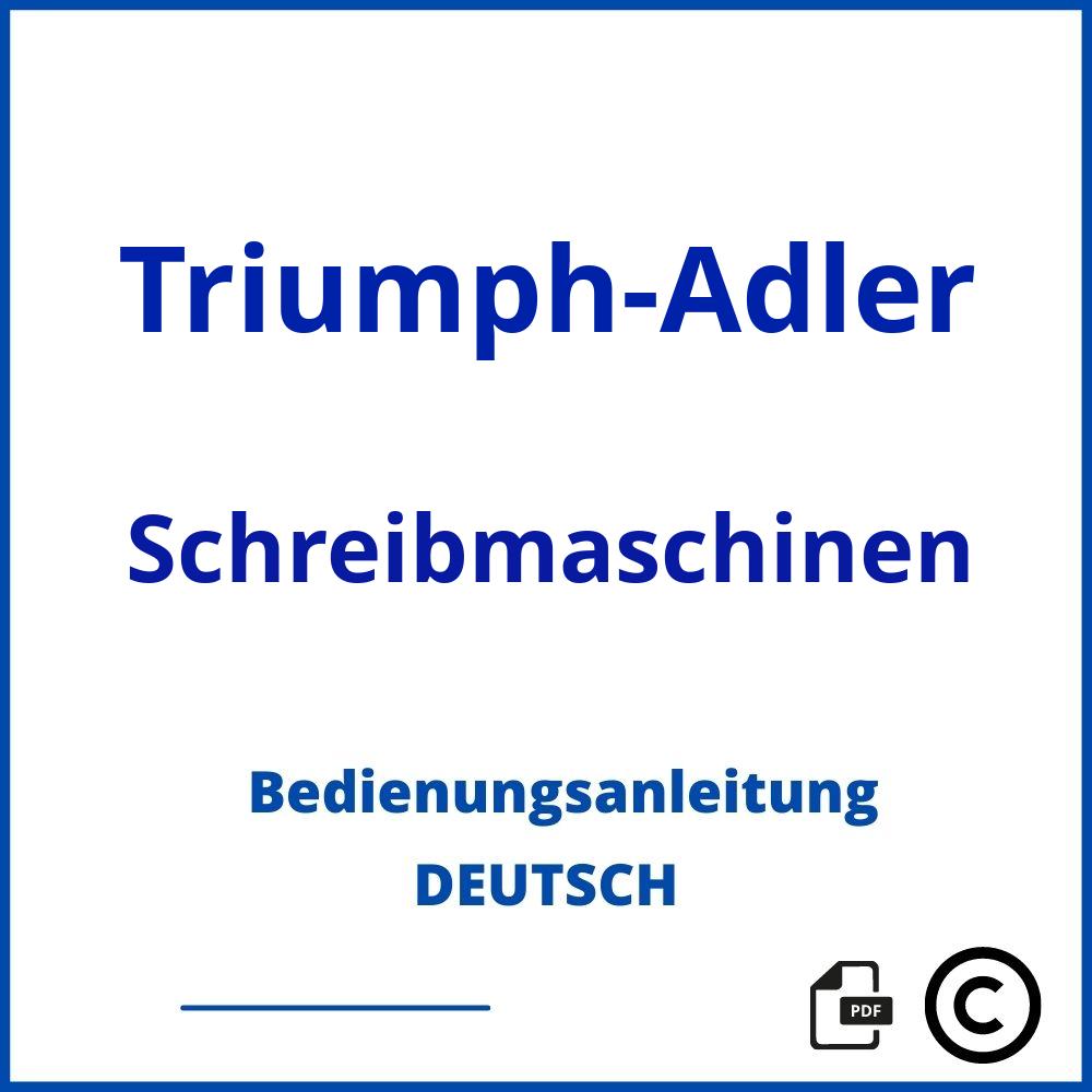 https://www.bedienungsanleitu.ng/schreibmaschinen/triumph-adler;triumph adler schreibmaschine bedienungsanleitung;Triumph-Adler;Schreibmaschinen;triumph-adler-schreibmaschinen;triumph-adler-schreibmaschinen-pdf;https://bedienungsanleitungen-de.com/wp-content/uploads/triumph-adler-schreibmaschinen-pdf.jpg;651;https://bedienungsanleitungen-de.com/triumph-adler-schreibmaschinen-offnen/