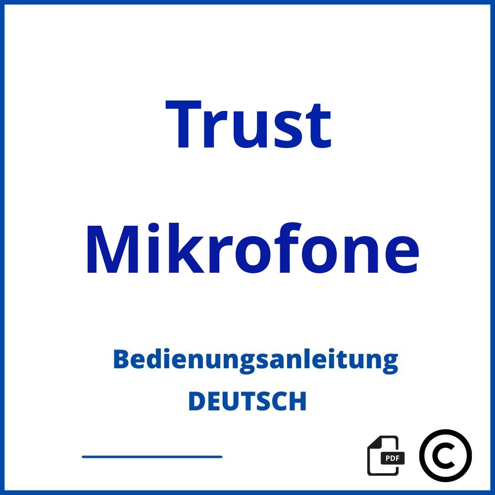 https://www.bedienungsanleitu.ng/mikrofone/trust;trust mikrofon;Trust;Mikrofone;trust-mikrofone;trust-mikrofone-pdf;https://bedienungsanleitungen-de.com/wp-content/uploads/trust-mikrofone-pdf.jpg;538;https://bedienungsanleitungen-de.com/trust-mikrofone-offnen/