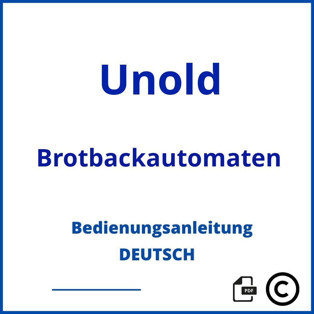 https://www.bedienungsanleitu.ng/brotbackautomaten/unold;brotbackautomat unold;Unold;Brotbackautomaten;unold-brotbackautomaten;unold-brotbackautomaten-pdf;https://bedienungsanleitungen-de.com/wp-content/uploads/unold-brotbackautomaten-pdf.jpg;274;https://bedienungsanleitungen-de.com/unold-brotbackautomaten-offnen/