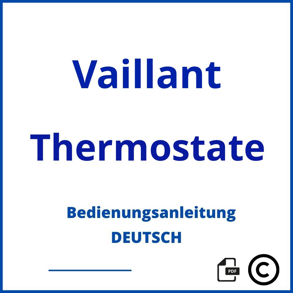 https://www.bedienungsanleitu.ng/thermostate/vaillant;vaillant symbolerklärung;Vaillant;Thermostate;vaillant-thermostate;vaillant-thermostate-pdf;https://bedienungsanleitungen-de.com/wp-content/uploads/vaillant-thermostate-pdf.jpg;752;https://bedienungsanleitungen-de.com/vaillant-thermostate-offnen/