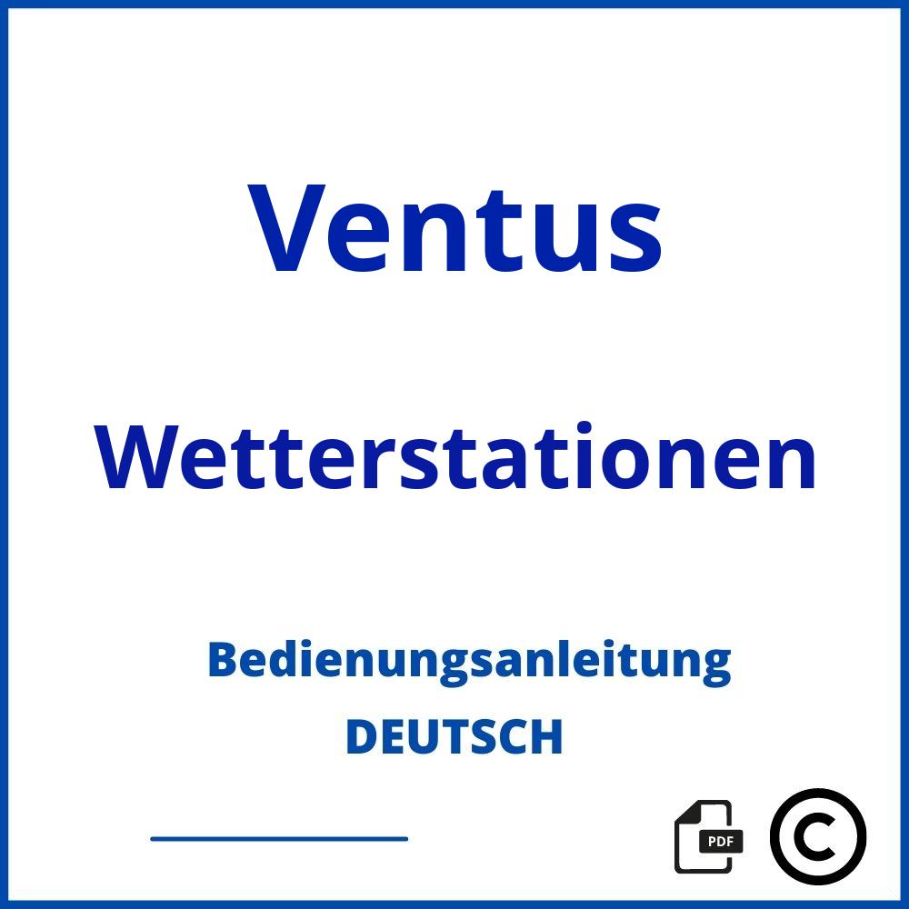 https://www.bedienungsanleitu.ng/wetterstationen/ventus;ventus wetterstation;Ventus;Wetterstationen;ventus-wetterstationen;ventus-wetterstationen-pdf;https://bedienungsanleitungen-de.com/wp-content/uploads/ventus-wetterstationen-pdf.jpg;806;https://bedienungsanleitungen-de.com/ventus-wetterstationen-offnen/