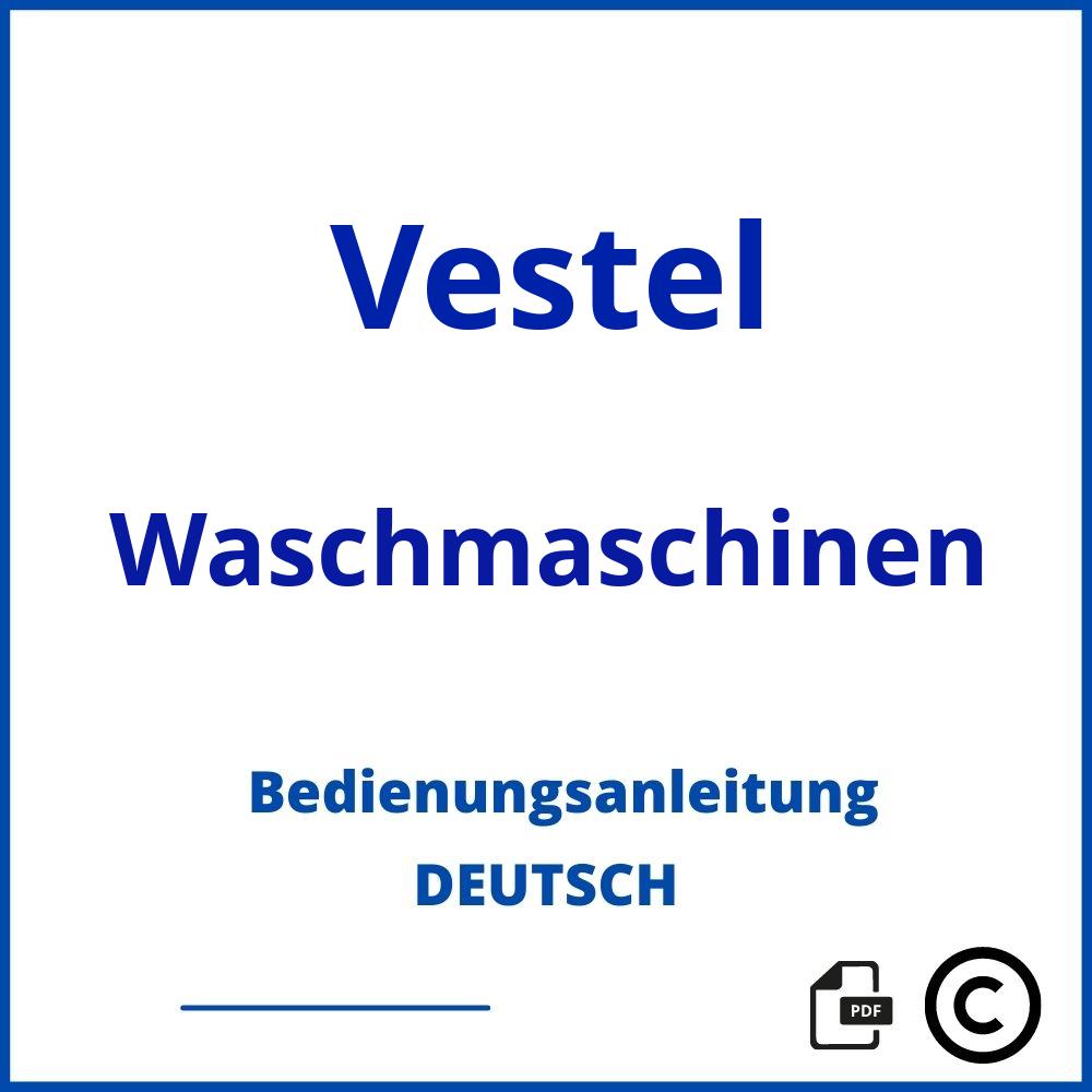 https://www.bedienungsanleitu.ng/waschmaschinen/vestel;vestel waschmaschine;Vestel;Waschmaschinen;vestel-waschmaschinen;vestel-waschmaschinen-pdf;https://bedienungsanleitungen-de.com/wp-content/uploads/vestel-waschmaschinen-pdf.jpg;323;https://bedienungsanleitungen-de.com/vestel-waschmaschinen-offnen/