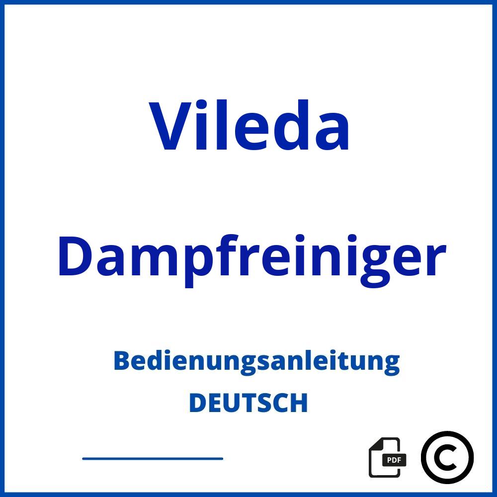 https://www.bedienungsanleitu.ng/dampfreiniger/vileda;vileda dampfreiniger anleitung;Vileda;Dampfreiniger;vileda-dampfreiniger;vileda-dampfreiniger-pdf;https://bedienungsanleitungen-de.com/wp-content/uploads/vileda-dampfreiniger-pdf.jpg;87;https://bedienungsanleitungen-de.com/vileda-dampfreiniger-offnen/