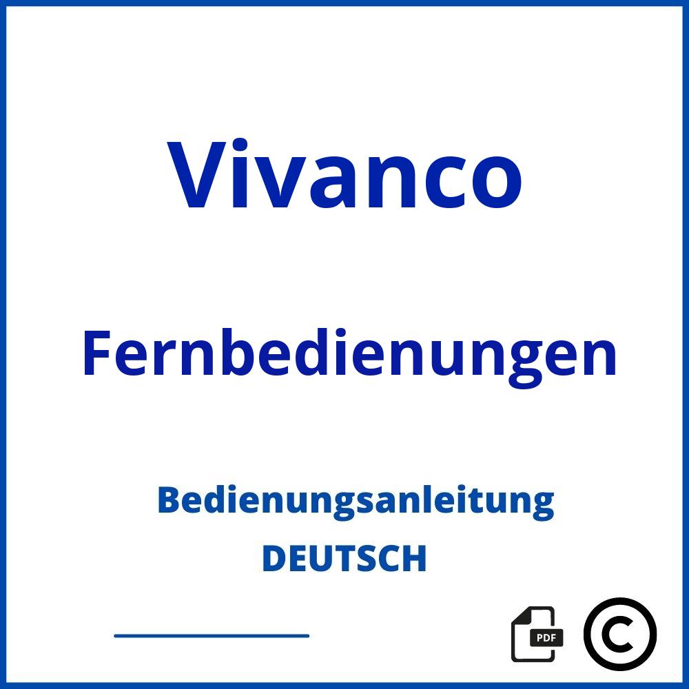 https://www.bedienungsanleitu.ng/fernbedienungen/vivanco;vivanco fernbedienung;Vivanco;Fernbedienungen;vivanco-fernbedienungen;vivanco-fernbedienungen-pdf;https://bedienungsanleitungen-de.com/wp-content/uploads/vivanco-fernbedienungen-pdf.jpg;822;https://bedienungsanleitungen-de.com/vivanco-fernbedienungen-offnen/