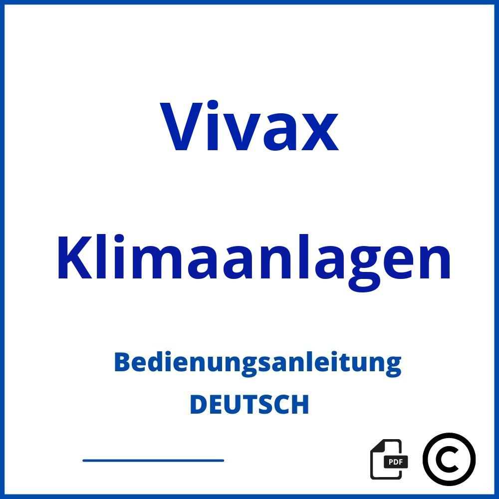 https://www.bedienungsanleitu.ng/klimaanlagen/vivax;vivax klima;Vivax;Klimaanlagen;vivax-klimaanlagen;vivax-klimaanlagen-pdf;https://bedienungsanleitungen-de.com/wp-content/uploads/vivax-klimaanlagen-pdf.jpg;527;https://bedienungsanleitungen-de.com/vivax-klimaanlagen-offnen/