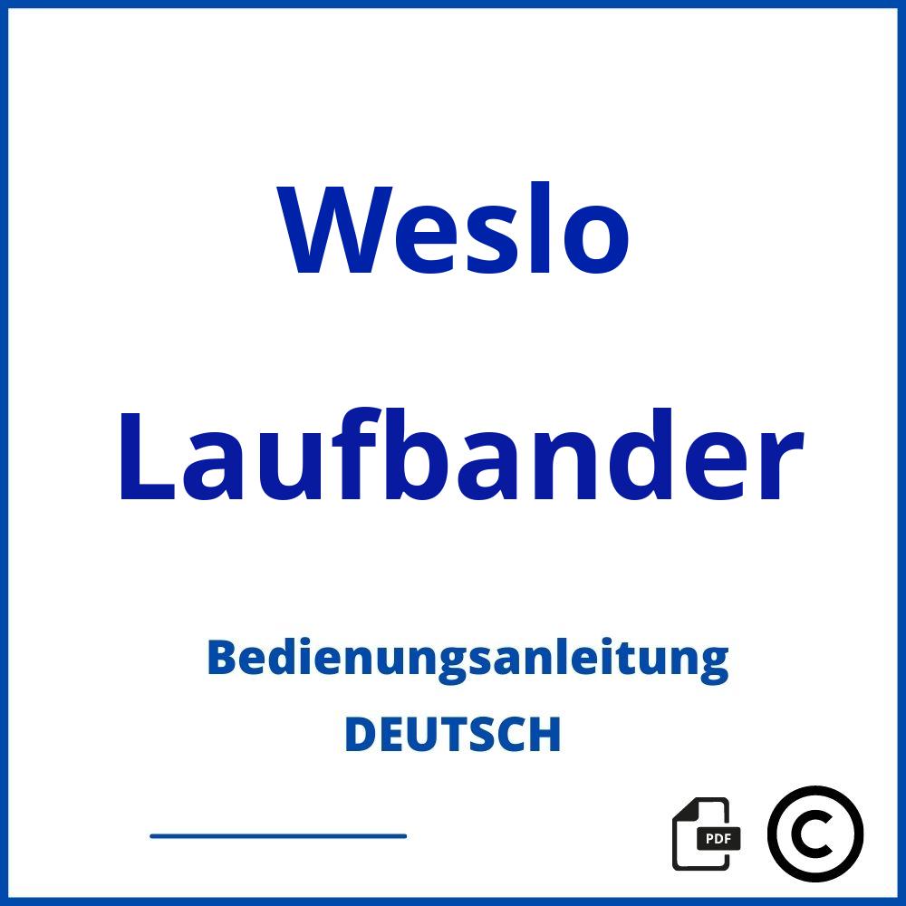 https://www.bedienungsanleitu.ng/laufbander/weslo;weslo;Weslo;Laufbander;weslo-laufbander;weslo-laufbander-pdf;https://bedienungsanleitungen-de.com/wp-content/uploads/weslo-laufbander-pdf.jpg;40;https://bedienungsanleitungen-de.com/weslo-laufbander-offnen/