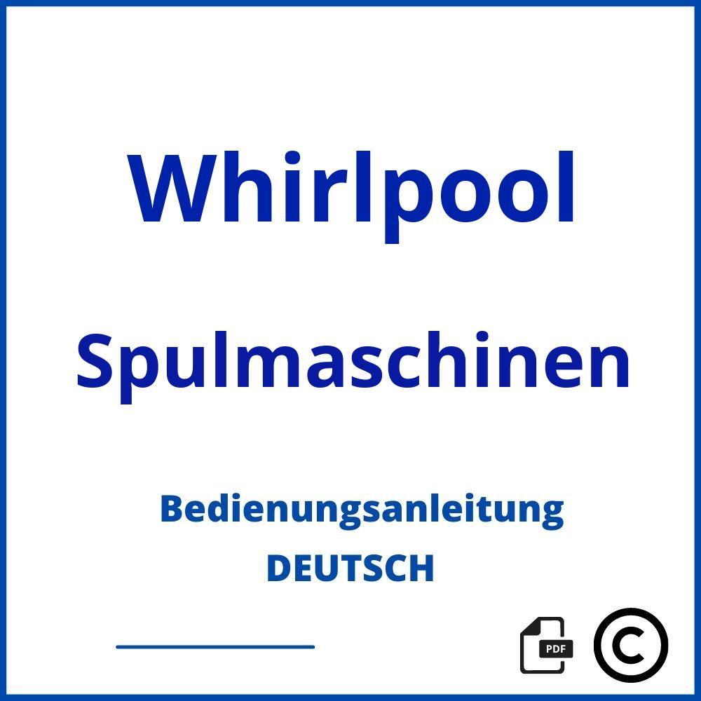 https://www.bedienungsanleitu.ng/spulmaschinen/whirlpool;whirlpool spülmaschine reset;Whirlpool;Spulmaschinen;whirlpool-spulmaschinen;whirlpool-spulmaschinen-pdf;https://bedienungsanleitungen-de.com/wp-content/uploads/whirlpool-spulmaschinen-pdf.jpg;139;https://bedienungsanleitungen-de.com/whirlpool-spulmaschinen-offnen/