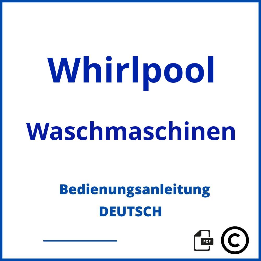 https://www.bedienungsanleitu.ng/waschmaschinen/whirlpool;whirlpool bedienungsanleitung deutsch;Whirlpool;Waschmaschinen;whirlpool-waschmaschinen;whirlpool-waschmaschinen-pdf;https://bedienungsanleitungen-de.com/wp-content/uploads/whirlpool-waschmaschinen-pdf.jpg;773;https://bedienungsanleitungen-de.com/whirlpool-waschmaschinen-offnen/