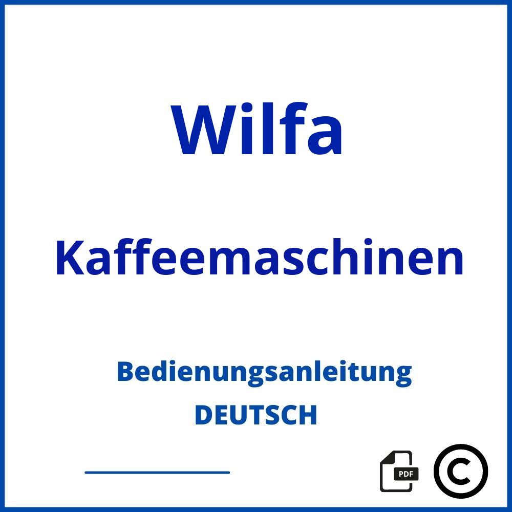 https://www.bedienungsanleitu.ng/kaffeemaschinen/wilfa;wilfa kaffeemaschine;Wilfa;Kaffeemaschinen;wilfa-kaffeemaschinen;wilfa-kaffeemaschinen-pdf;https://bedienungsanleitungen-de.com/wp-content/uploads/wilfa-kaffeemaschinen-pdf.jpg;599;https://bedienungsanleitungen-de.com/wilfa-kaffeemaschinen-offnen/