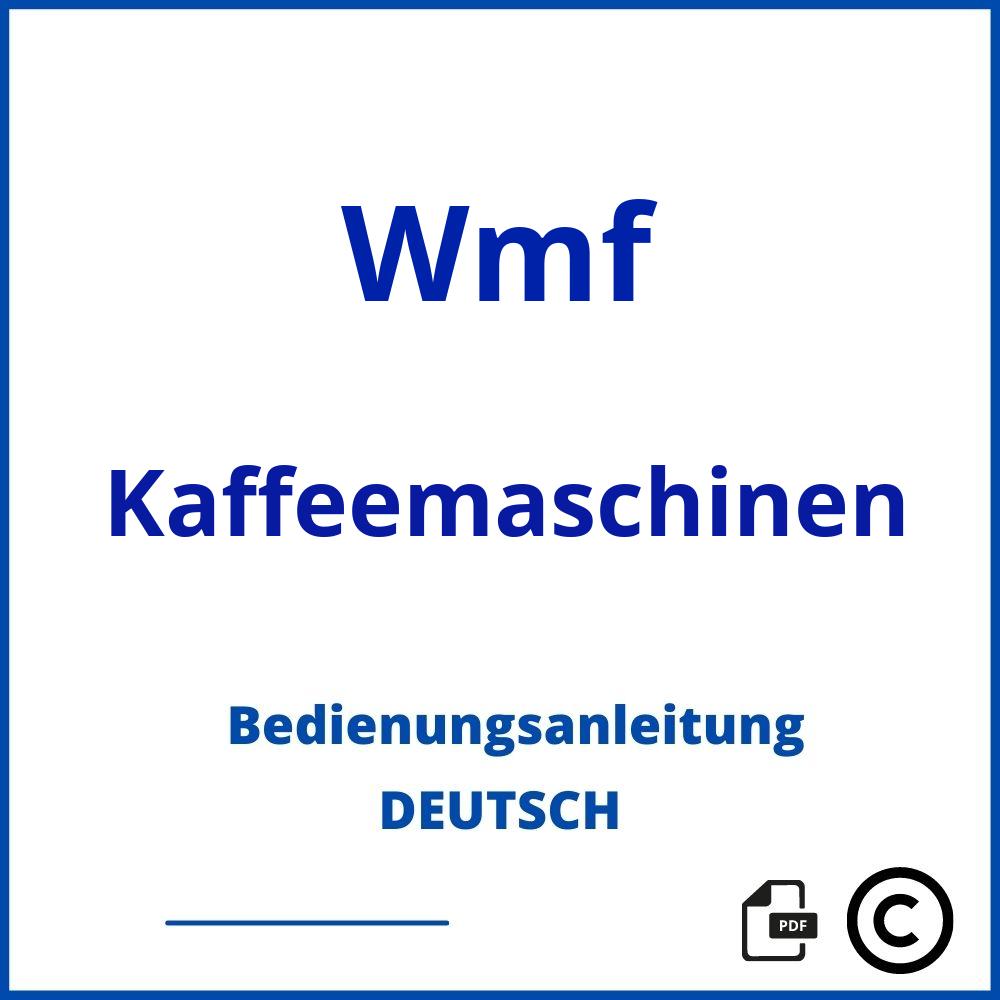 https://www.bedienungsanleitu.ng/kaffeemaschinen/wmf;wmf kaffeemaschine entkalken;Wmf;Kaffeemaschinen;wmf-kaffeemaschinen;wmf-kaffeemaschinen-pdf;https://bedienungsanleitungen-de.com/wp-content/uploads/wmf-kaffeemaschinen-pdf.jpg;183;https://bedienungsanleitungen-de.com/wmf-kaffeemaschinen-offnen/