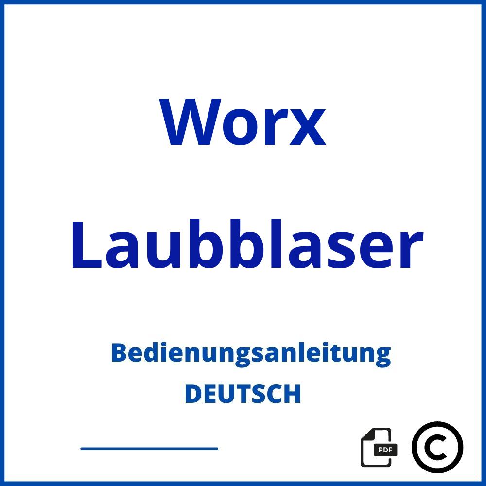 https://www.bedienungsanleitu.ng/laubblaser/worx;worx laubbläser;Worx;Laubblaser;worx-laubblaser;worx-laubblaser-pdf;https://bedienungsanleitungen-de.com/wp-content/uploads/worx-laubblaser-pdf.jpg;549;https://bedienungsanleitungen-de.com/worx-laubblaser-offnen/