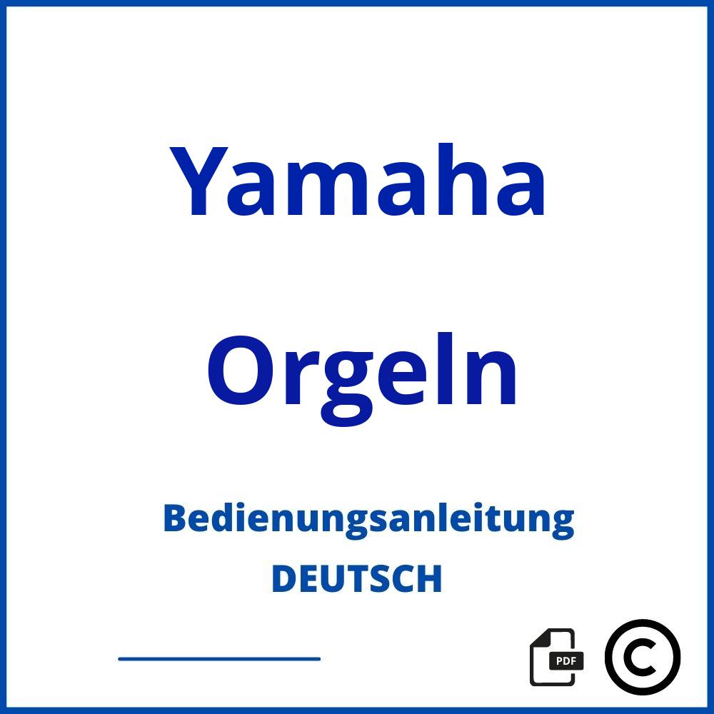 https://www.bedienungsanleitu.ng/orgeln/yamaha;yamaha orgel;Yamaha;Orgeln;yamaha-orgeln;yamaha-orgeln-pdf;https://bedienungsanleitungen-de.com/wp-content/uploads/yamaha-orgeln-pdf.jpg;714;https://bedienungsanleitungen-de.com/yamaha-orgeln-offnen/