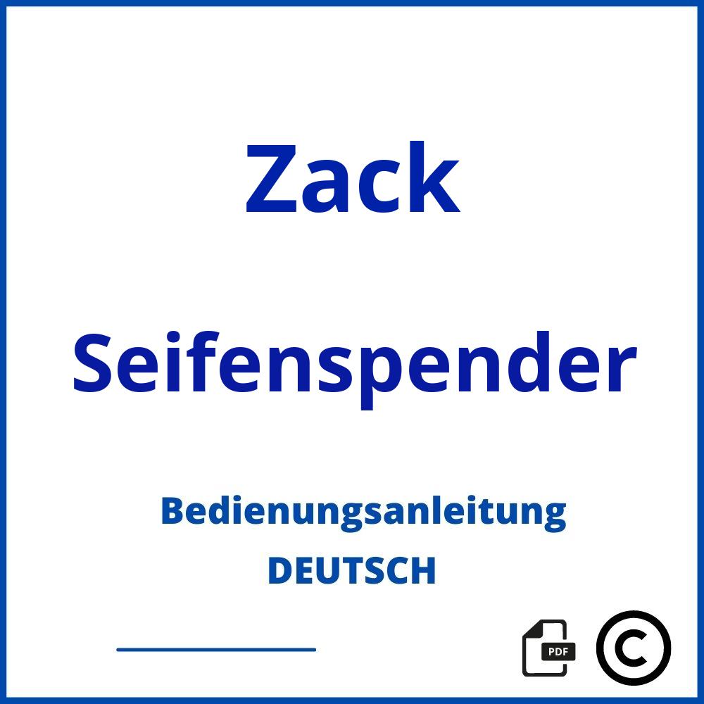 https://www.bedienungsanleitu.ng/seifenspender/zack;zack seifenspender;Zack;Seifenspender;zack-seifenspender;zack-seifenspender-pdf;https://bedienungsanleitungen-de.com/wp-content/uploads/zack-seifenspender-pdf.jpg;649;https://bedienungsanleitungen-de.com/zack-seifenspender-offnen/