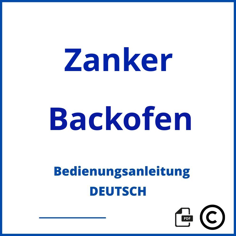 https://www.bedienungsanleitu.ng/backofen/zanker;zanker herd;Zanker;Backofen;zanker-backofen;zanker-backofen-pdf;https://bedienungsanleitungen-de.com/wp-content/uploads/zanker-backofen-pdf.jpg;442;https://bedienungsanleitungen-de.com/zanker-backofen-offnen/