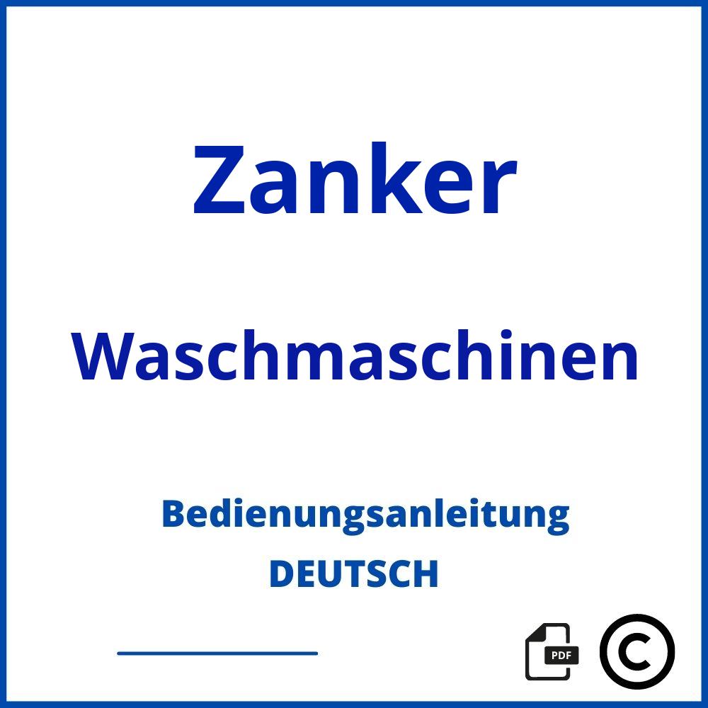 https://www.bedienungsanleitu.ng/waschmaschinen/zanker;zanker waschmaschine bedienungsanleitung;Zanker;Waschmaschinen;zanker-waschmaschinen;zanker-waschmaschinen-pdf;https://bedienungsanleitungen-de.com/wp-content/uploads/zanker-waschmaschinen-pdf.jpg;275;https://bedienungsanleitungen-de.com/zanker-waschmaschinen-offnen/