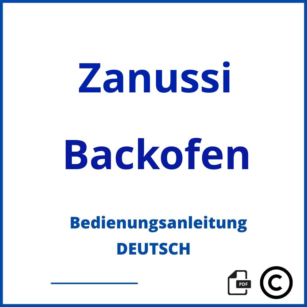 https://www.bedienungsanleitu.ng/backofen/zanussi;zanussi backofen symbole;Zanussi;Backofen;zanussi-backofen;zanussi-backofen-pdf;https://bedienungsanleitungen-de.com/wp-content/uploads/zanussi-backofen-pdf.jpg;939;https://bedienungsanleitungen-de.com/zanussi-backofen-offnen/