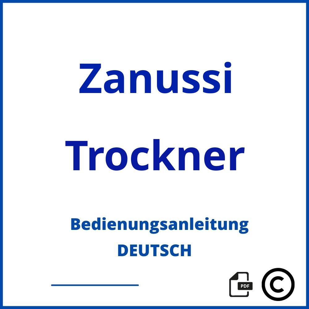 https://www.bedienungsanleitu.ng/trockner/zanussi;zanussi trockner;Zanussi;Trockner;zanussi-trockner;zanussi-trockner-pdf;https://bedienungsanleitungen-de.com/wp-content/uploads/zanussi-trockner-pdf.jpg;377;https://bedienungsanleitungen-de.com/zanussi-trockner-offnen/