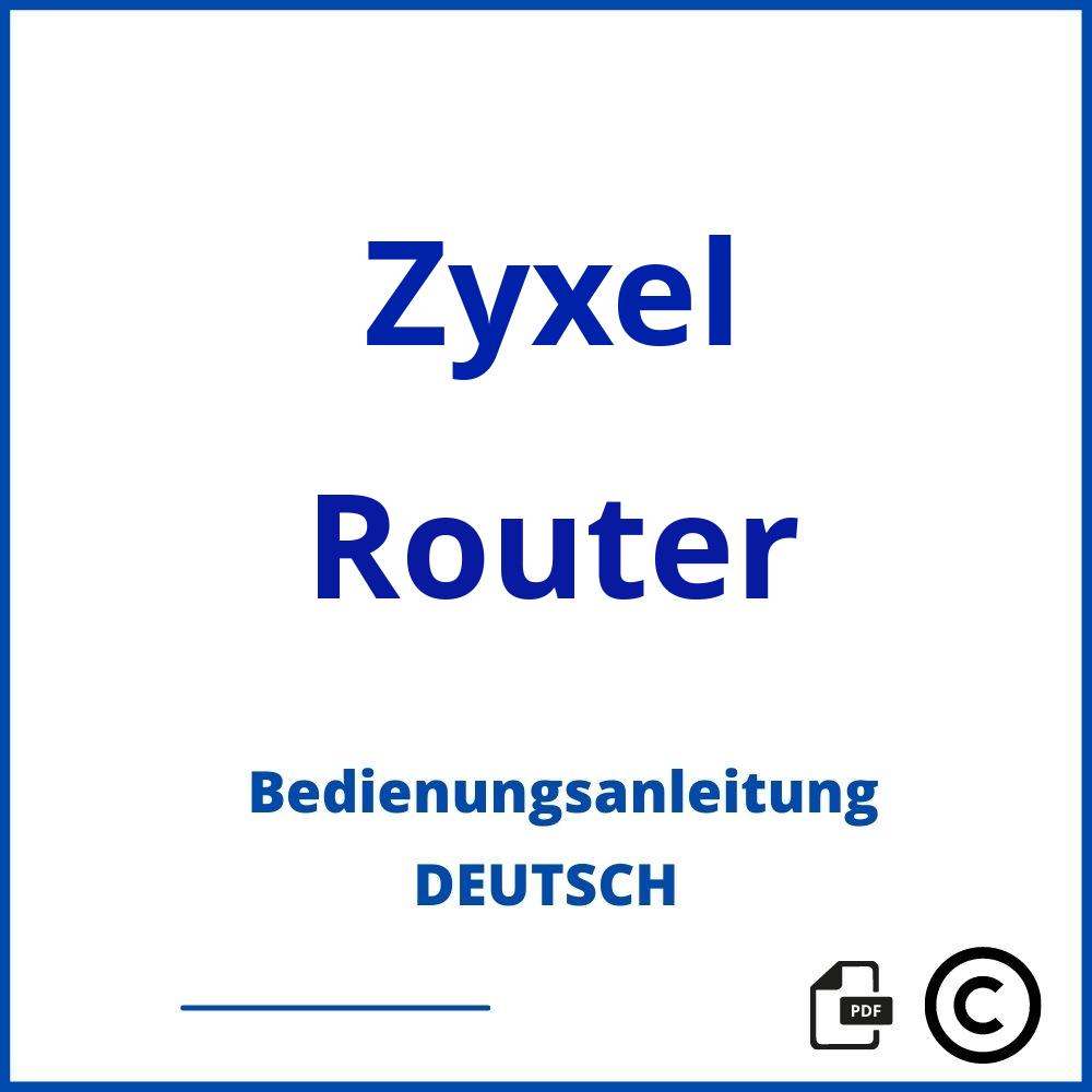 https://www.bedienungsanleitu.ng/router/zyxel;zyxel router;Zyxel;Router;zyxel-router;zyxel-router-pdf;https://bedienungsanleitungen-de.com/wp-content/uploads/zyxel-router-pdf.jpg;677;https://bedienungsanleitungen-de.com/zyxel-router-offnen/
